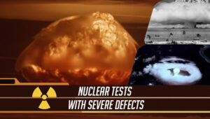Nuclear tests with severe defects