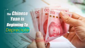 The Chinese Yuan Is Beginning To Depreciate